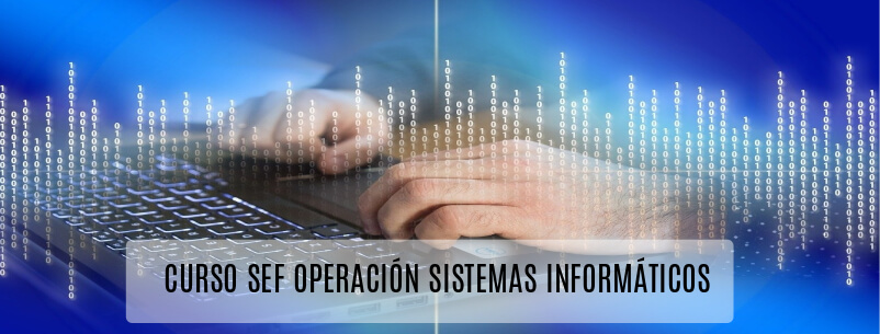 OPERACION DE SISTEMAS INFORMATICOS , CURSO SEF AULANOVA