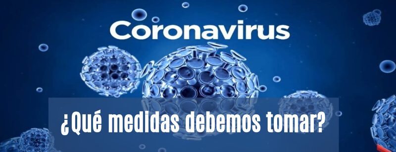 ¿Qué medidas debo tomar frente al Coronavirus?